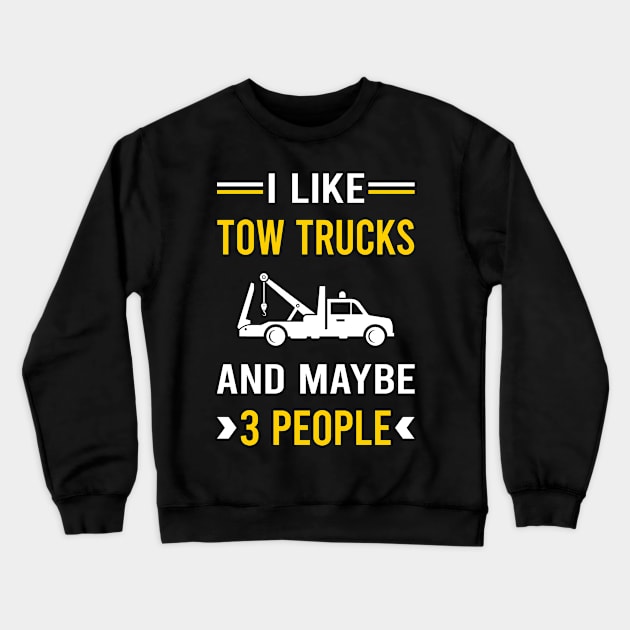 3 People Tow Truck Trucks Crewneck Sweatshirt by Good Day